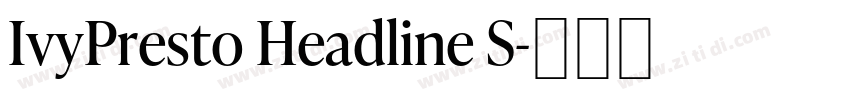 IvyPresto Headline S字体转换 IvyPresto Headline S字体转换